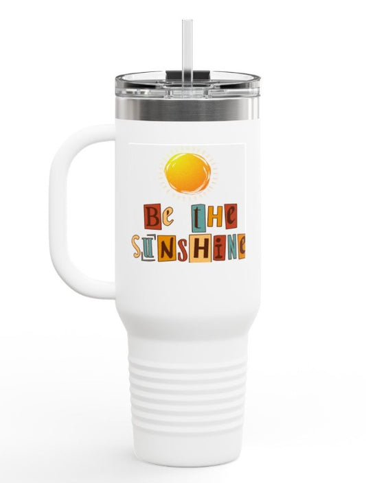 Be the Sunshine Insulated Travel Mug, 40oz | Inspirational Coffee Cup for Travel, Gifts, Eco-Friendly Cup, Summer Vibe